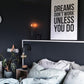 Cuadro Decorativo Frase , "DREAMS DON´T WORK UNLESS YOU DO" - Tree House Deco